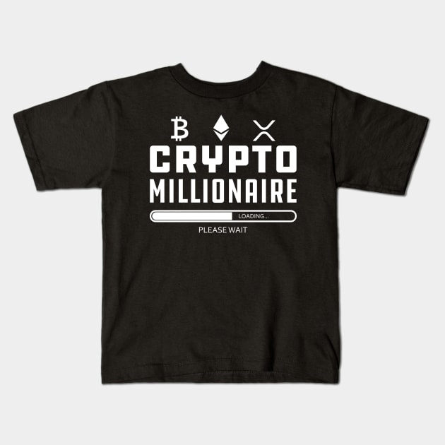 Crypto Millionaire Loading... Kids T-Shirt by KC Happy Shop
